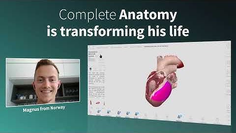 Complete Anatomy is transforming his life