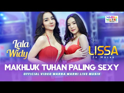 MAKHLUK TUHAN PALING SEXY - LISSA IN MACAO & LALA WIDY ft. OM NIRWANA | VERSI KOPLO | LIVE MUSIC