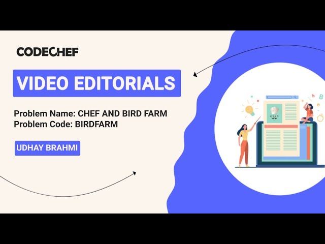 Chef and Bird Farm | BIRDFARM | Udhay Brahmi | Video Editorials | Codechef Content Creators class=