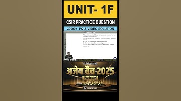 | CSIR Practice Question | Unit 1. Molecules and their Interaction Relevant to Biology | Topic: F |