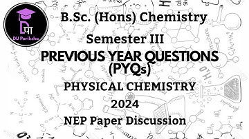 2024 Physical Chemistry | BSc Hons. Chemistry | NEP Paper Discussion | Sem-3 | Delhi University |