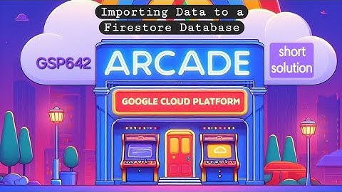 Importing Data to a Firestore Database ●GSP642 #Skillbadges #arcade #gcp #googlecloud 2024 shortway🚀