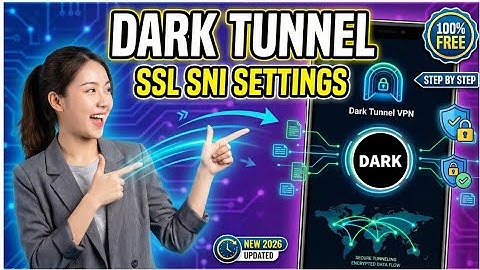  Dark Tunnel SNI Settings | Complete Setup Guide 2026