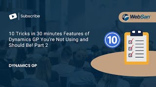 10 Tricks in 30 minutes  Features of Dynamics GP You're Not Using and Should Be! Part 2