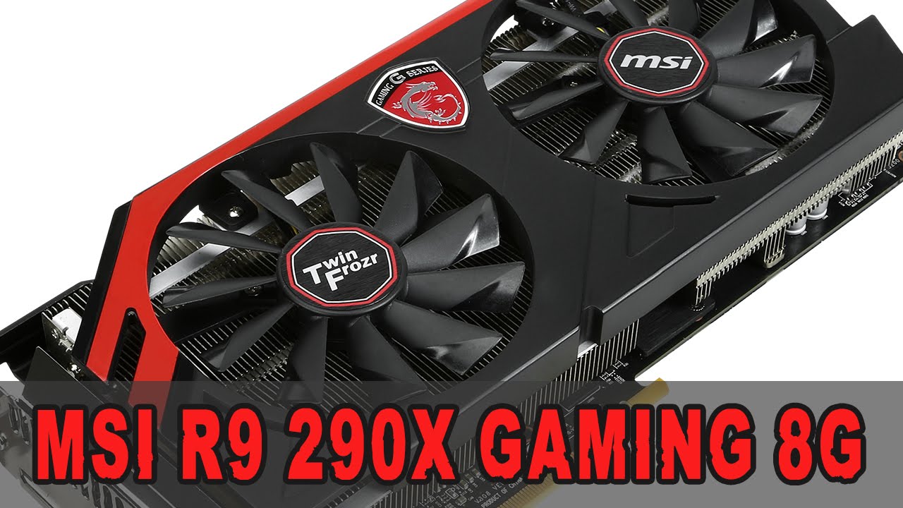 Review] MSI R9 290X Gaming 8G - Unboxing & Review (German) - YouTube