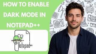 How to enable dark mode in Notepad++ Full Guide 2026