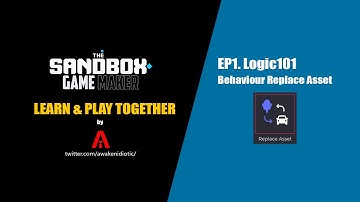 The SandBox Game Maker : 1 Logic101 - Behaviour Replace Asset 🧠
