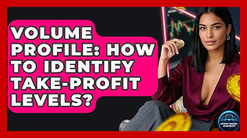 Volume Profile: How To Identify Take-Profit Levels? - Crypto Trading Strategists