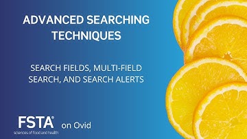 FSTA on Ovid: advanced searching techniques: a webinar