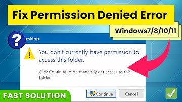 Windows Access Denied? Solve Permission Error Fast (7/8/10/11)