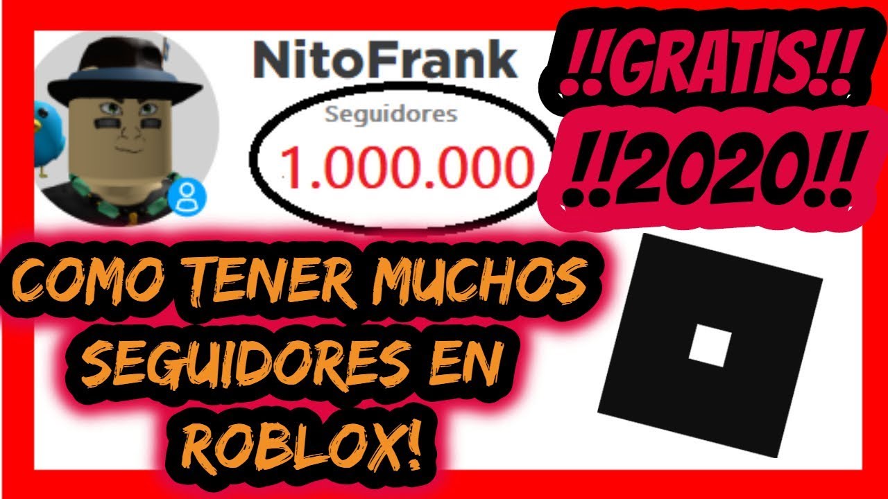 Como Tener Muchos Seguidores En Roblox Facil Y Rapido Youtube - hack de seguidores en roblox