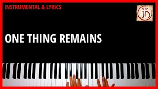 ONE THING REMAINS - Instrumental & Lyric Video