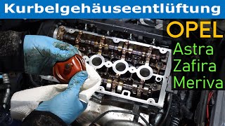 Membrane im Ventildeckel gerissen? Kurbelgehäuseentlüftung (KGE) ersetzen beim Opel Astra H 1.6