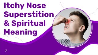Nose Itching Superstition and Spiritual Meaning (Itchy Right Side or Left Side)