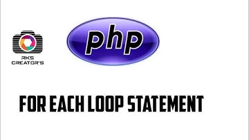 PHP FOR EACH LOOP STATEMENT || PHP CONTROL FLOW STATEMENTS || PHP IN TAMIL