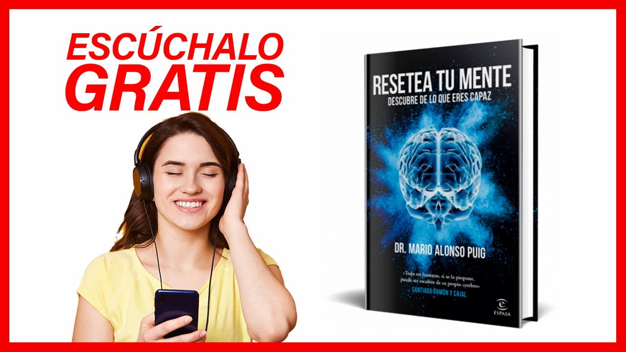 Resetea Tu Mente Mario Alonso Puig Audiolibro Gratis AUDIOLIBRO: 🚫 RESETEA TU MENTE MARIO ALONSO PUIG 🤯🤯 AUDIBLE - YouTube