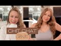 Chit Chat GRWM: easy everyday makeup routine, yoga teacher training and job update