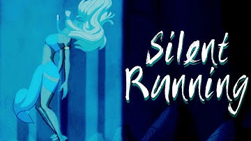 Silent Running || Non.Disney Mep