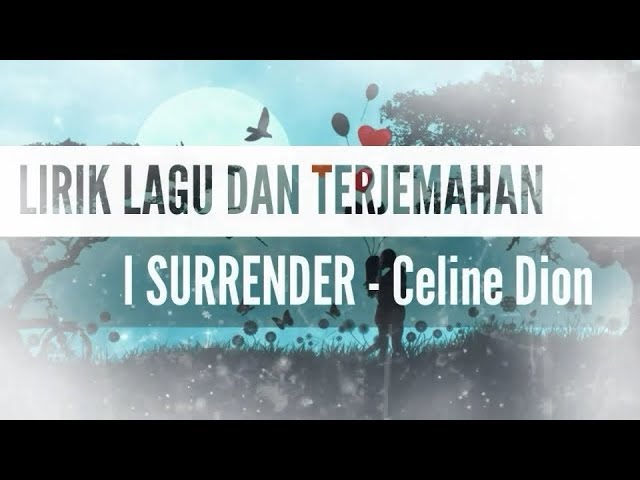 Terjemahan lirik lagu I Surrender - Celine Dion class=