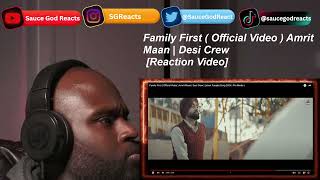 Family First ( Official Video ) Amrit Maan| REACTION