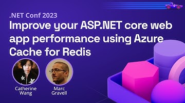 Improve your ASP.NET core web app performance using Azure Cache for Redis | .NET Conf 2023