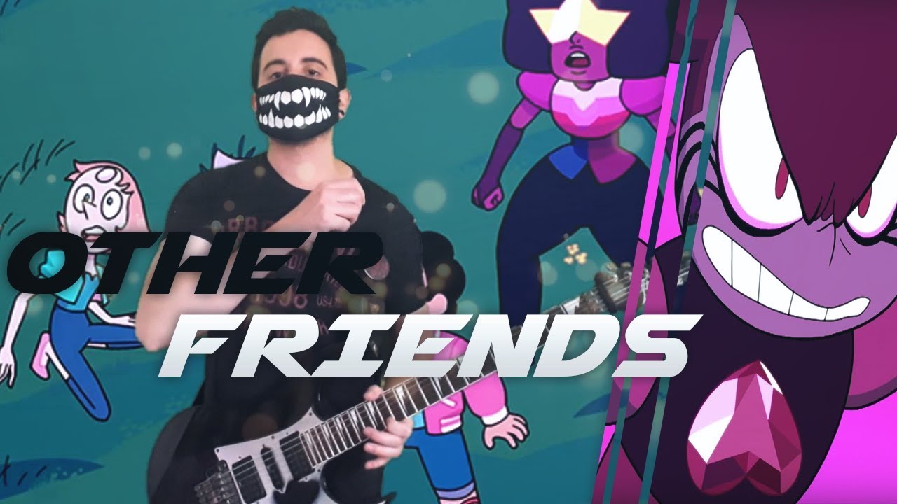 Steven Universe - Other Friends (Metal Cover)