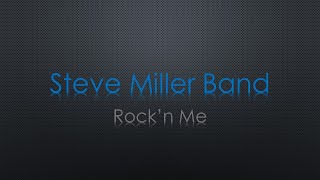 Steve Miller Band Rock'n Me Lyrics