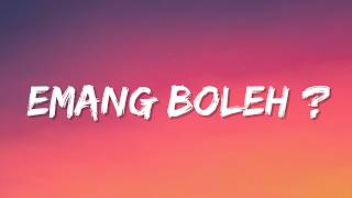 Akbar Chalay, Remora Xian - Emang Boleh? (Lyrics)