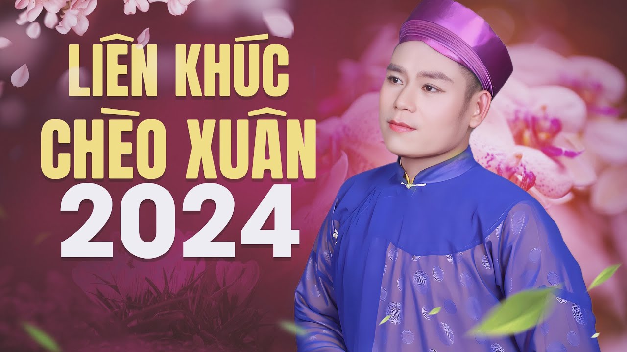 LIÊN KHÚC CHÈO XUÂN MỚI ĐÉT - Những bài hát chèo xuân hay nhất 2024 - nghe hát chèo mà ngỡ XUÂN VỀ