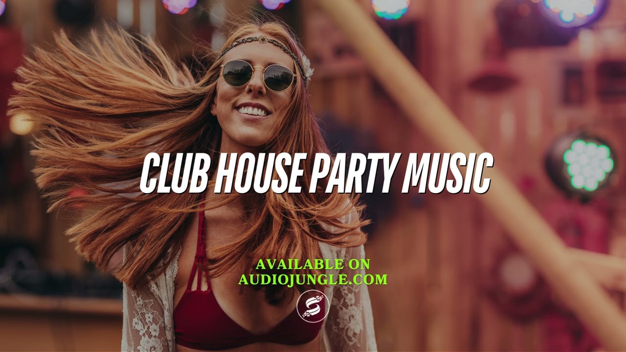 Club House Party Music - Advertising/Vlog - Exclusive Use Only | Available on Audio Jungle
