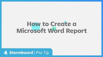 Stormboard Pro Tip: How to Create a Microsoft Word Report