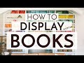 BEST WAYS TO DISPLAY YOUR FREAKISHLY LARGE BOOK COLLECTION 📚 | Bookworms rejoice! 🙌