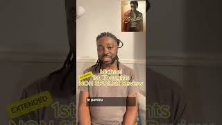 Michael 1st Thoughts NON SPOILER Review