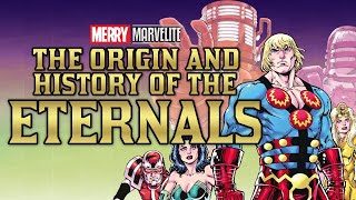 The Origin and History of the Eternals