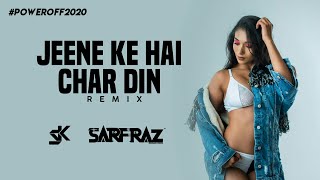 Jeene Ke Hain Chaar Din (Remix) - DJ SK & SARFRAZ | Salman Khan & Priyanka Chopra | POWER OFF 2020