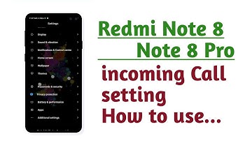 Redmi Note 8 , Note 8 Pro , incoming Call setting How to use
