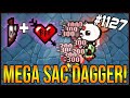 MEGA SAC DAGGER! - The Binding Of Isaac: Afterbirth+ #1127