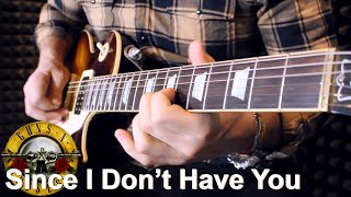 Since I Don’t Have You - Guns N&#39; Roses (guitar cover)