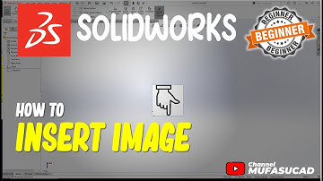 Solidworks How To Insert Image
