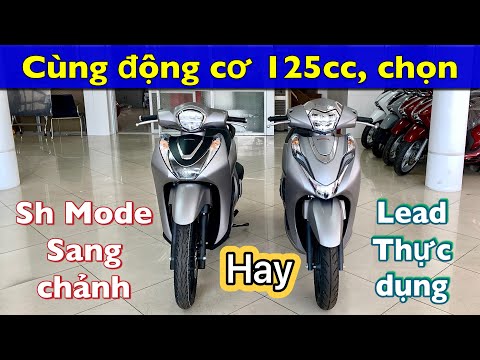 Chênh nhau 26 triệu, nên mua Sh Mode hay Lead 125 | So sánh những điểm giống và khác nhau