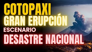 GRAN ERUPCIÓN VOLCÁN COTOPAXI - Esto ocurrirá en el país. volcano erupcióncotopaxi