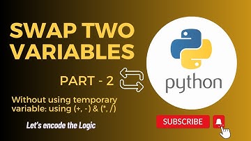 Swap two Variables - Part 2 || Without using a temporary variable || Python Tutorials for Beginners