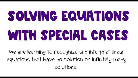 Solving Equations: Special Cases