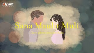 Video thumbnail of "Kyla, Gary Valenciano - Sana Maulit Muli - (Official Lyric Video)"