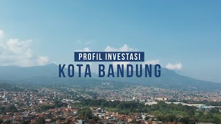 Profil Investasi Kota Bandung Tahun 2021