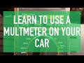 LEARN TO USE A Multimeter On Your CAR