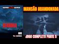 REANIMAL JOGO COMPLETO PARTE 5 A MANSÃO ABANDONADA