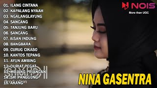 POP SUNDA 'ILANG CINTANA' NINA GASENTRA PAJAMPANGAN FULL ALBUM