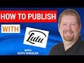 How to Self-Publish Your Book on Lulu