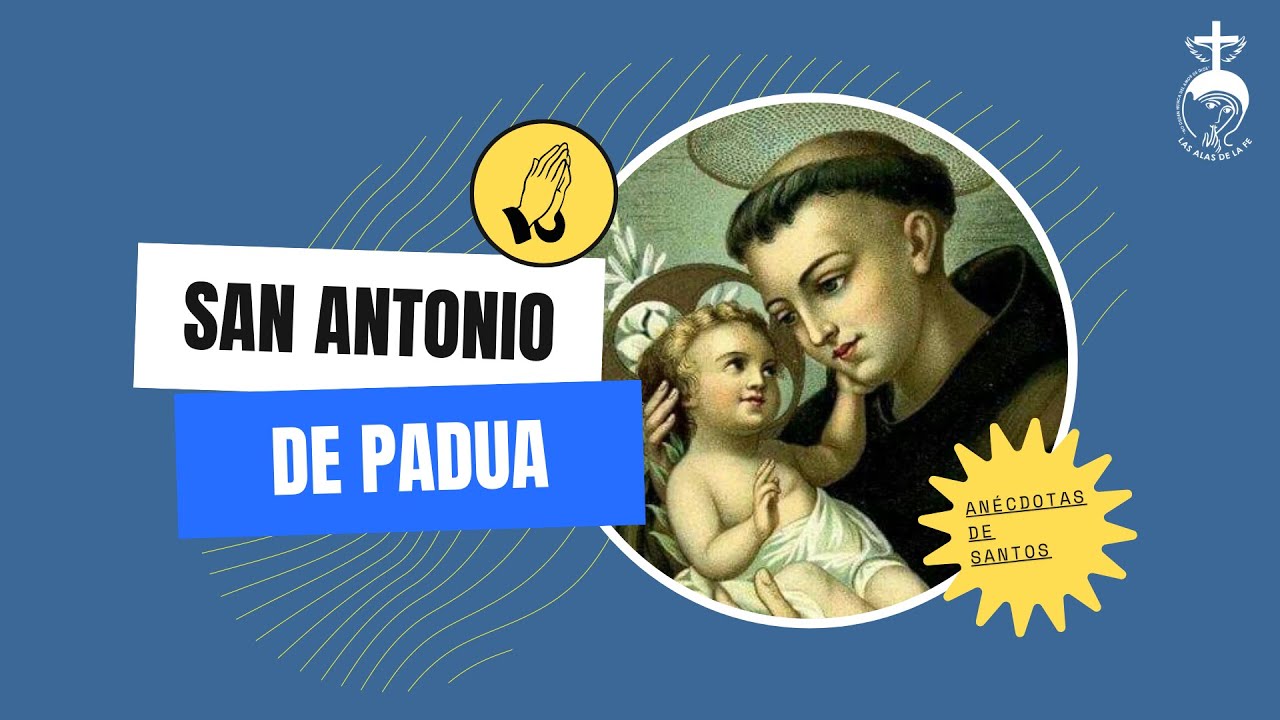 ¿Conoces estas anécdotas de San Antonio de Padua? | ANÉCDOTAS DE SANTOS